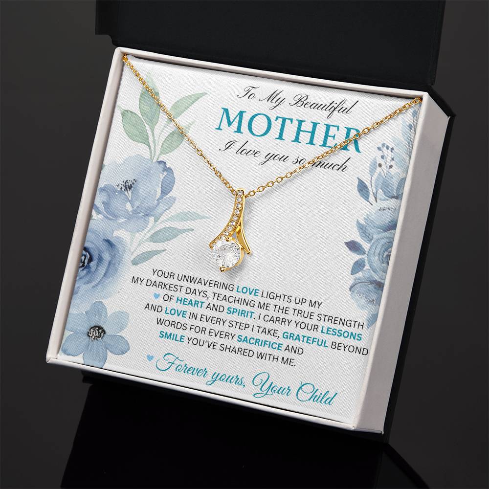To My Beautiful Mother - Grateful Beyond Words - Alluring  Necklace