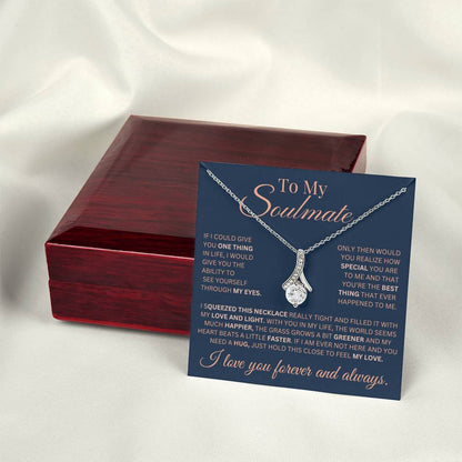 To My Soulmate - One Thing in Life - Alluring Necklace