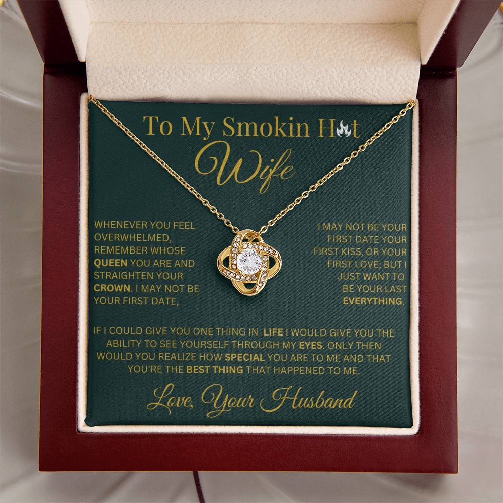 To My Smokin Hot Wife - Everything - Love Knot Necklace