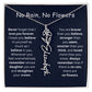 No Rain - No Flowers - Never Forget That I Love You | Birth Flower Name Necklace