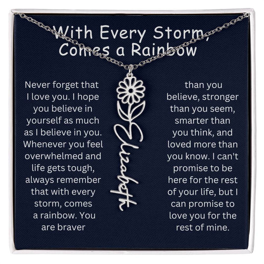 With Every Storm, Comes a Rainbow - Never Forget That I Love You | Birth Flower Name Necklace