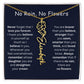 No Rain - No Flowers - Never Forget That I Love You | Birth Flower Name Necklace