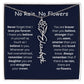 No Rain - No Flowers - Never Forget That I Love You | Birth Flower Name Necklace