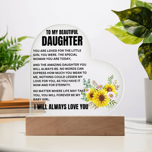 To My Beautiful Daughter - Never Forget - Acrylic Heart Plaque